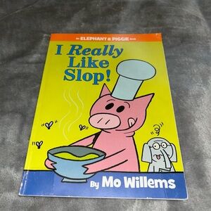 I Really Like Slop by Mo Willems, Paperback, 2018